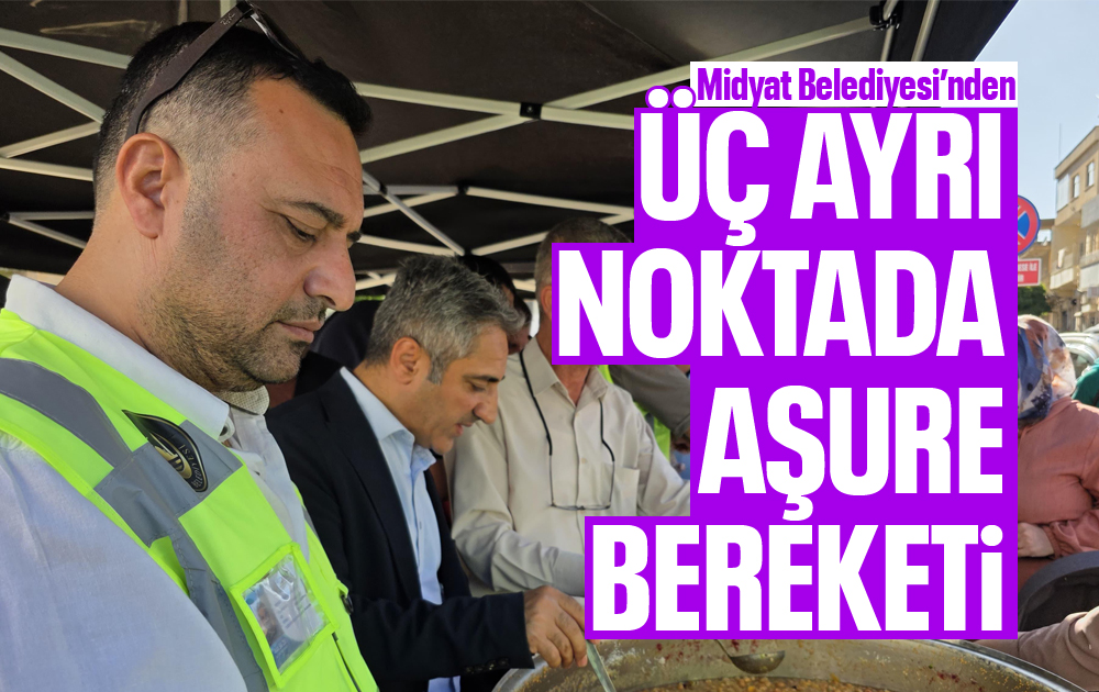 Midyat’ta Muharrem Ayı Bereketi: Üç Noktada Aşure Dağıtıldı