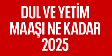 DUL YETİM MAAŞI