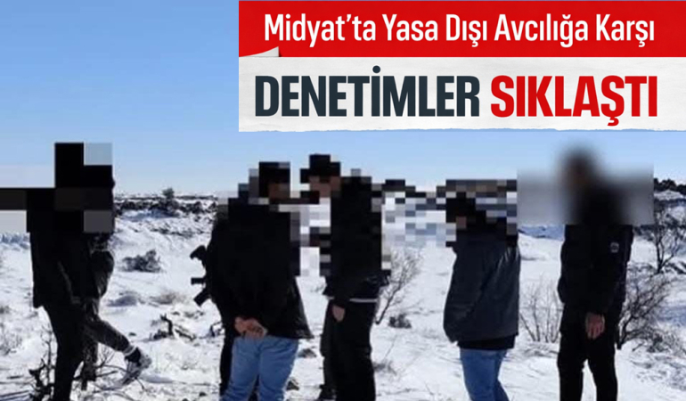 Midyat’ta Yasa Dışı Avcılığa Karşı Denetimler Sıklaştı