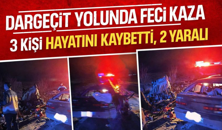 Dargeçit Yolunda Feci Kaza: 3 Kişi Hayatını Kaybetti, 2 Yaralı