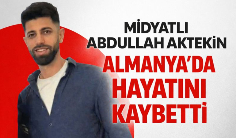 Midyatlı Abdullah Aktekin Almanya’da Hayatını Kaybetti