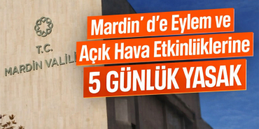 mardinde eylem yasagı
