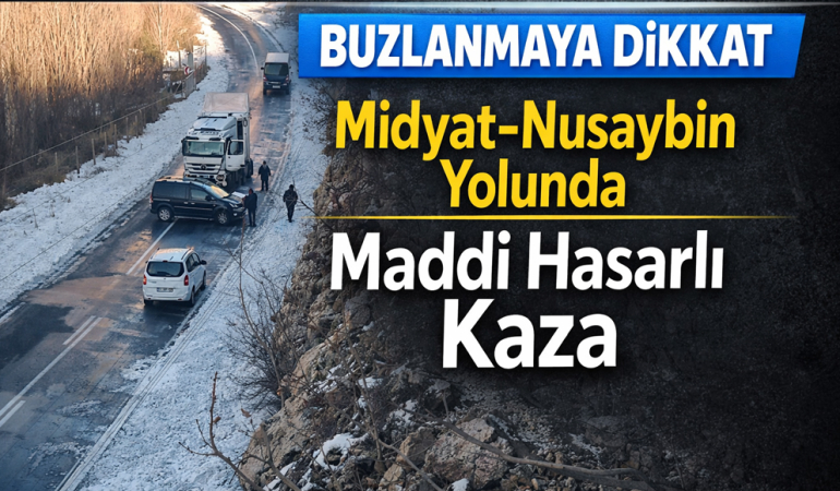 Midyat–Nusaybin Yolunda Maddi Hasarlı Kaza