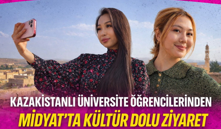 Midyat’ta Kazakistan Rüzgarı