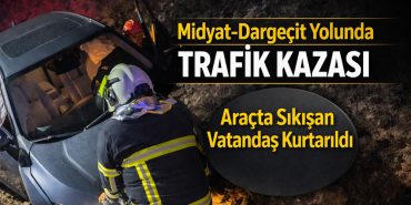 midyat dargeçit yolu kaza haberi