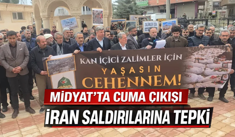 Midyat’ta Cuma Çıkışı İRAN Saldırılarına Tepki