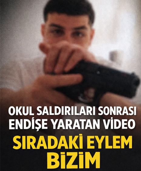 Okul saldırıları sonrası endişe yaratan video: Sıradaki eylem bizim