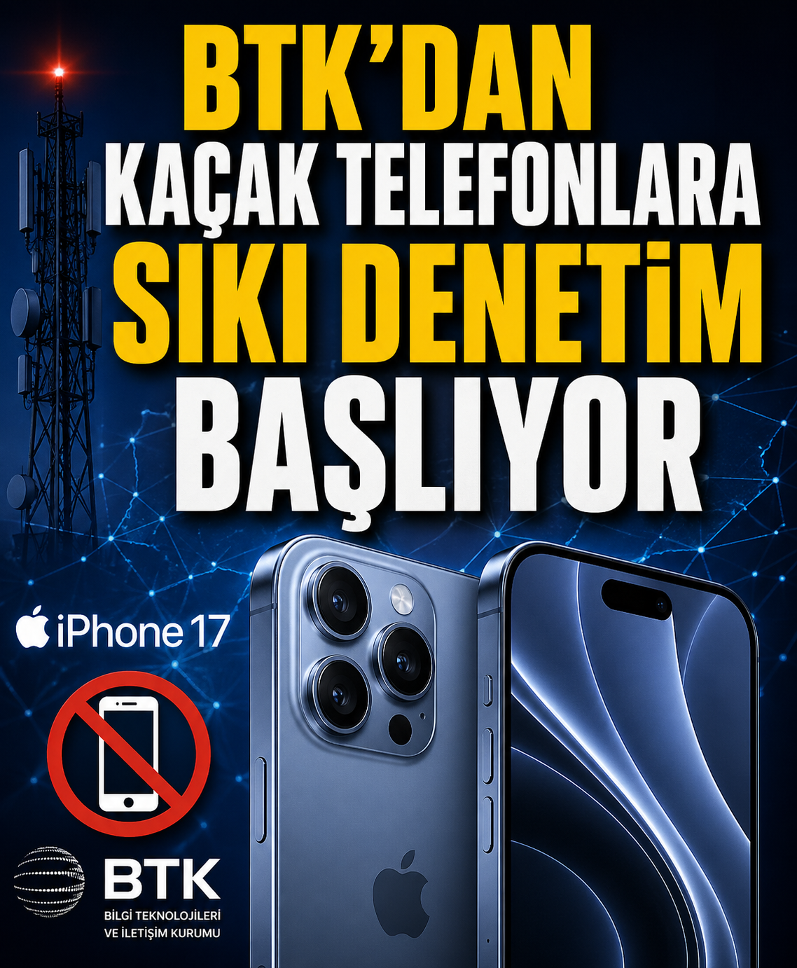 BTK’dan Kaçak Telefonlara Sıkı Denetim Başlıyor