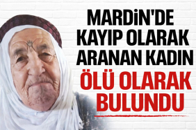 mardinde kayıp kadın ölü olarak bulundu