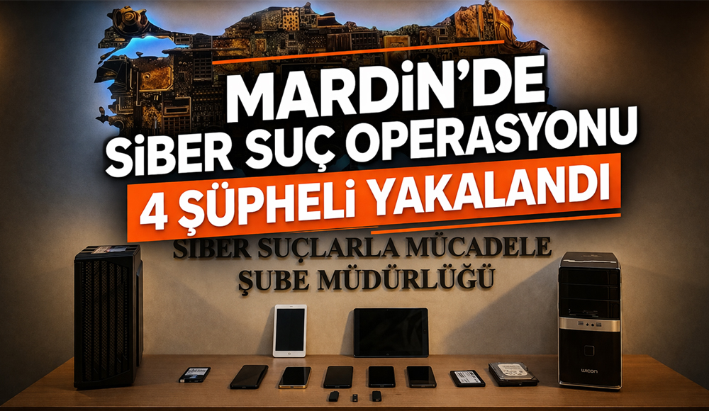 Mardin’de Kişisel Veri Operasyonu 4 Şüpheli Yakalandı