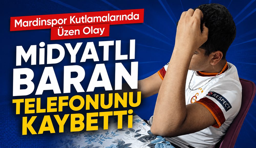 Mardinspor Kutlamalarında Üzen Olay: Midyat’lı Baran Telefonunu Kaybetti