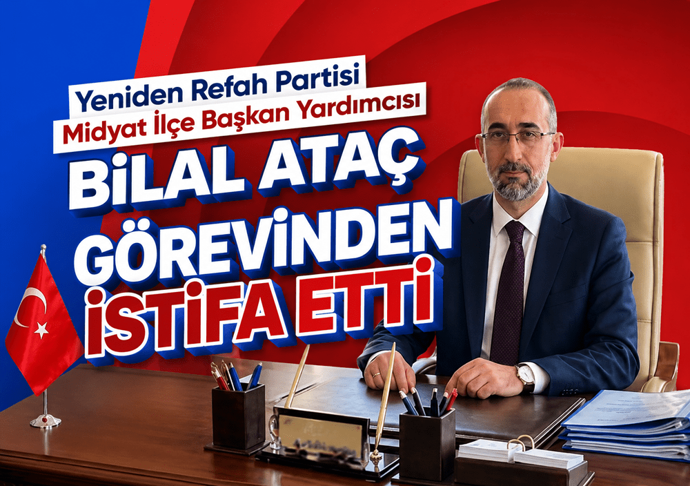 Bilal Ataç, Midyat Yeniden Refah Partisi’ndeki görevinden istifa etti