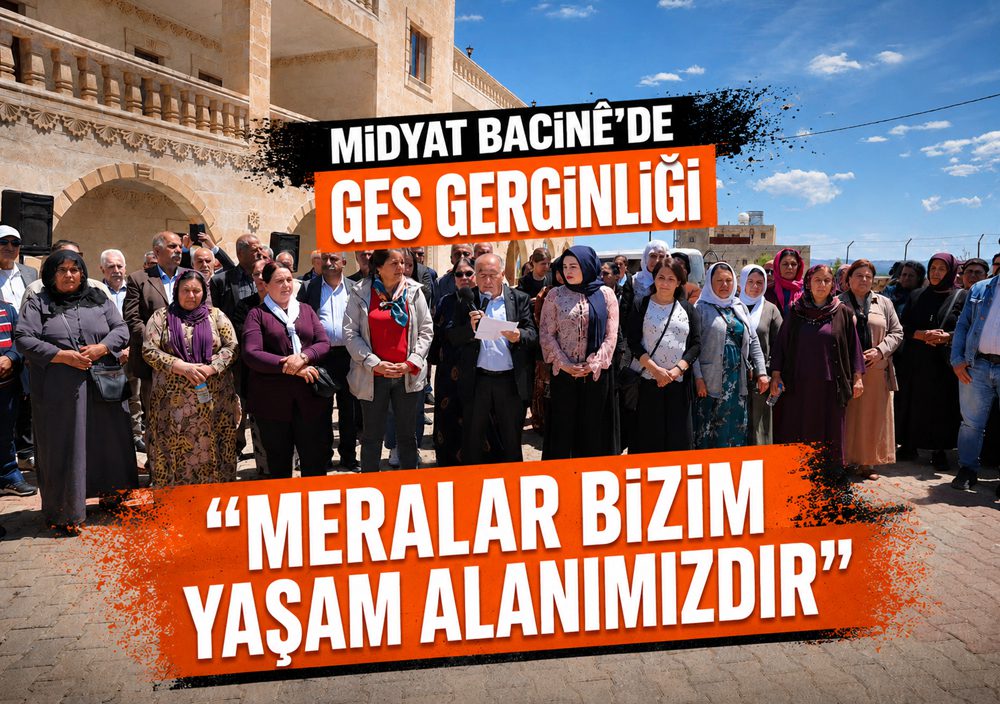 Midyat Bacînê’de GES Gerginliği: “Meralar Bizim Yaşam Alanımızdır”