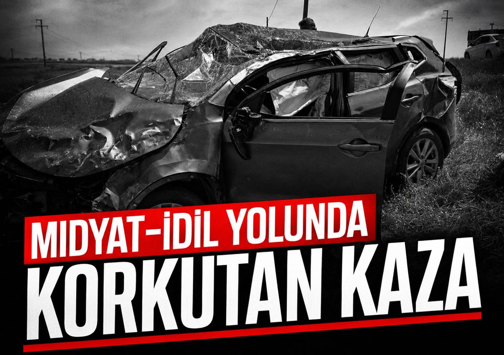 Midyat-İdil Yolunda Korkutan Kaza