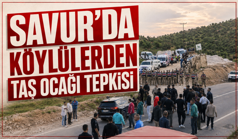 Savur’da Köylülerden Taş Ocağı Tepkisi: 13 Gözaltı