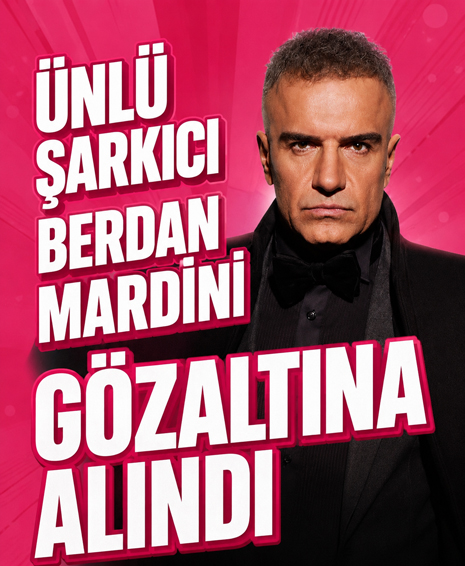 Ünlü Şarkıcı Berdan Mardini Gözaltına Alındı