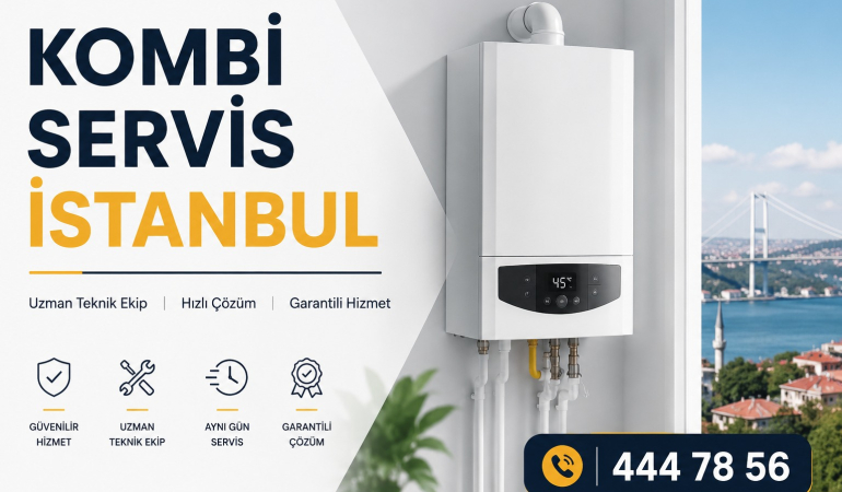  İstanbul Kombi Tamir Servis Neden Tercih Ediliyor?