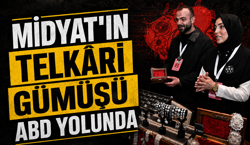 Midyat’ın Telkâri Gümüşü ABD Yolunda
