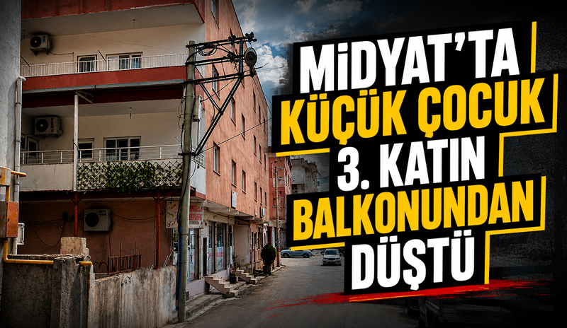 Midyat’ta Çocuk Balkondan Düştü: Ağır Yaralı