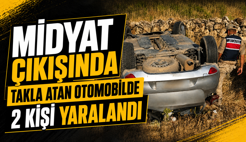 Midyat Çıkışında Takla Atan Otomobilde 2 Kişi Yaralandı