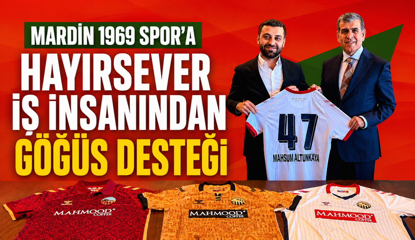 Mardin 1969 Spor’un Yeni Göğüs Sponsoru: Mahmood Coffee