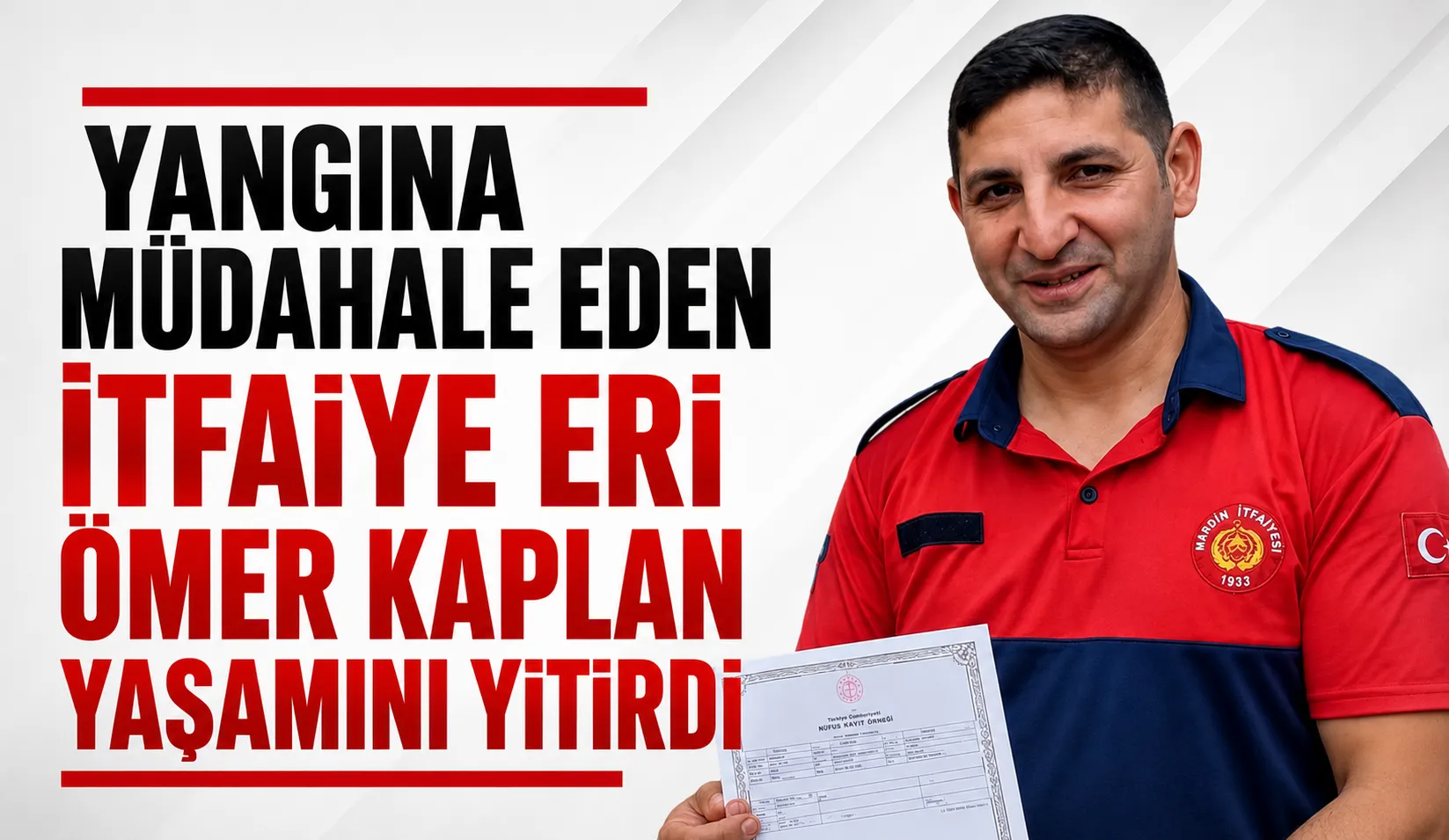 Yangına Müdahale Eden İtfaiye Eri Ömer Kaplan Yaşamını Yitirdi
