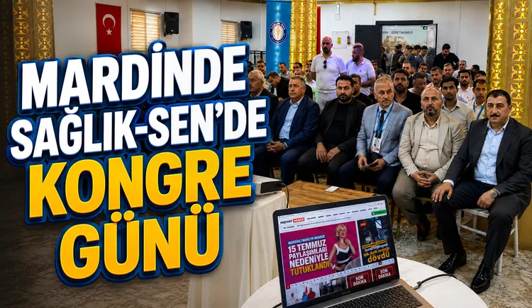 Mardin’de Sağlık-Sen’de Kongre Günü