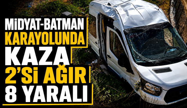 Midyat-Batman Karayolunda Kaza 2’si Ağır 8 Yaralı