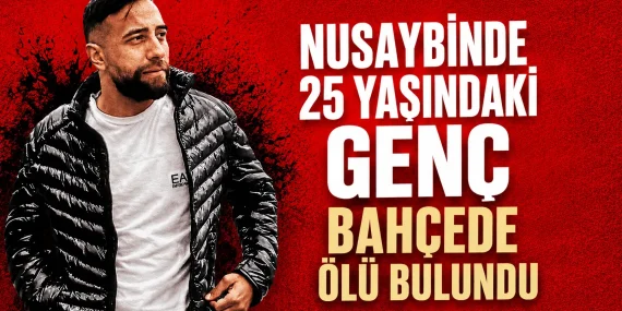 nusaybinde bahçede ölü bulundu