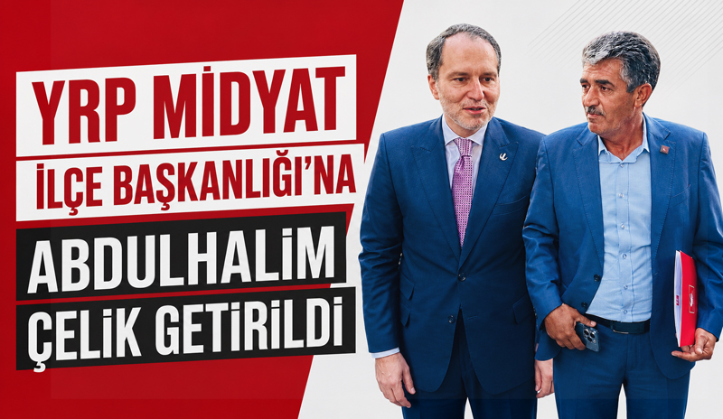 YRP Midyat İlçe Başkanlığı’na Abdulhalim Çelik Getirildi