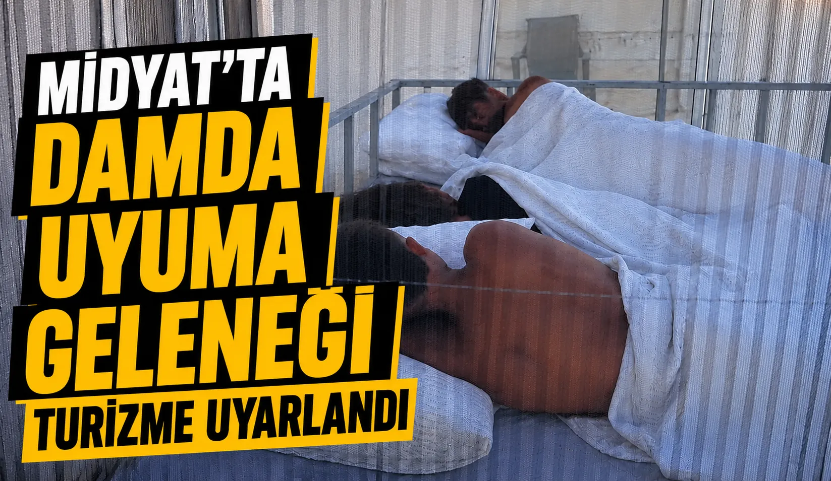 Midyat’ta Damda Uyuma Geleneği Turizme Uyarlandı
