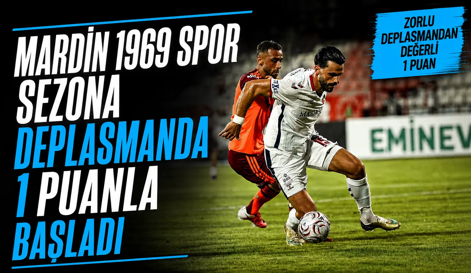 Mardin 1969 Spor, Sezona Deplasmanda 1 Puanla Başladı