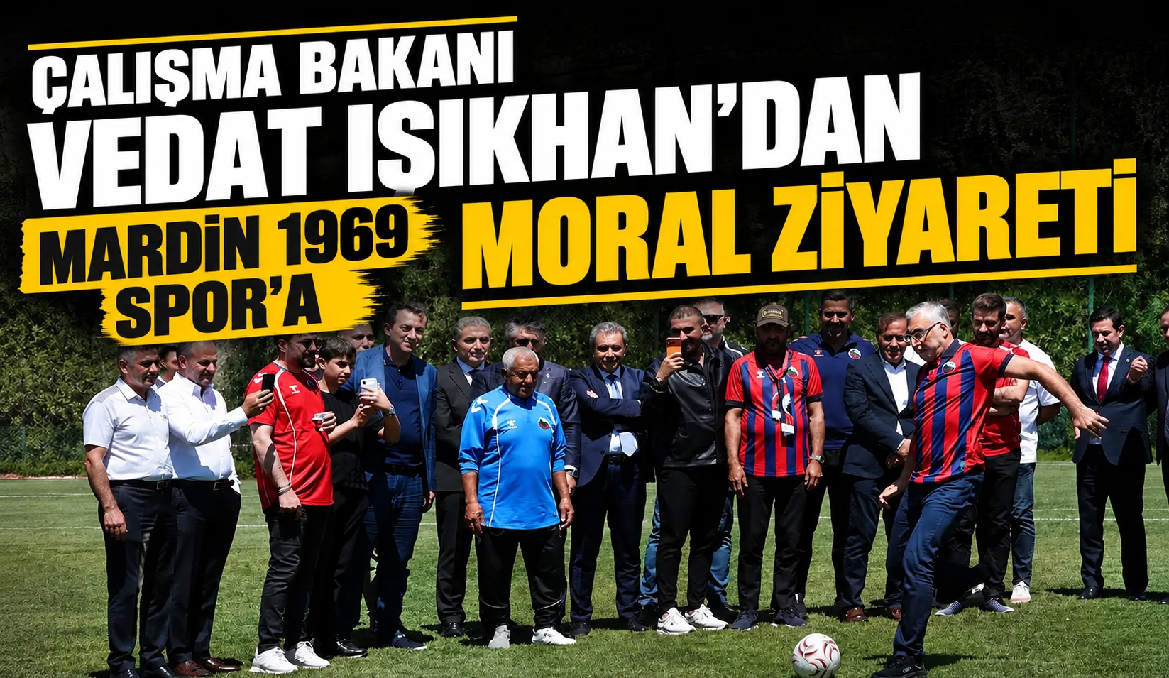 Çalışma Bakanı Vedat Işıkhan’dan Mardin 1969 Spor’a Moral Ziyareti
