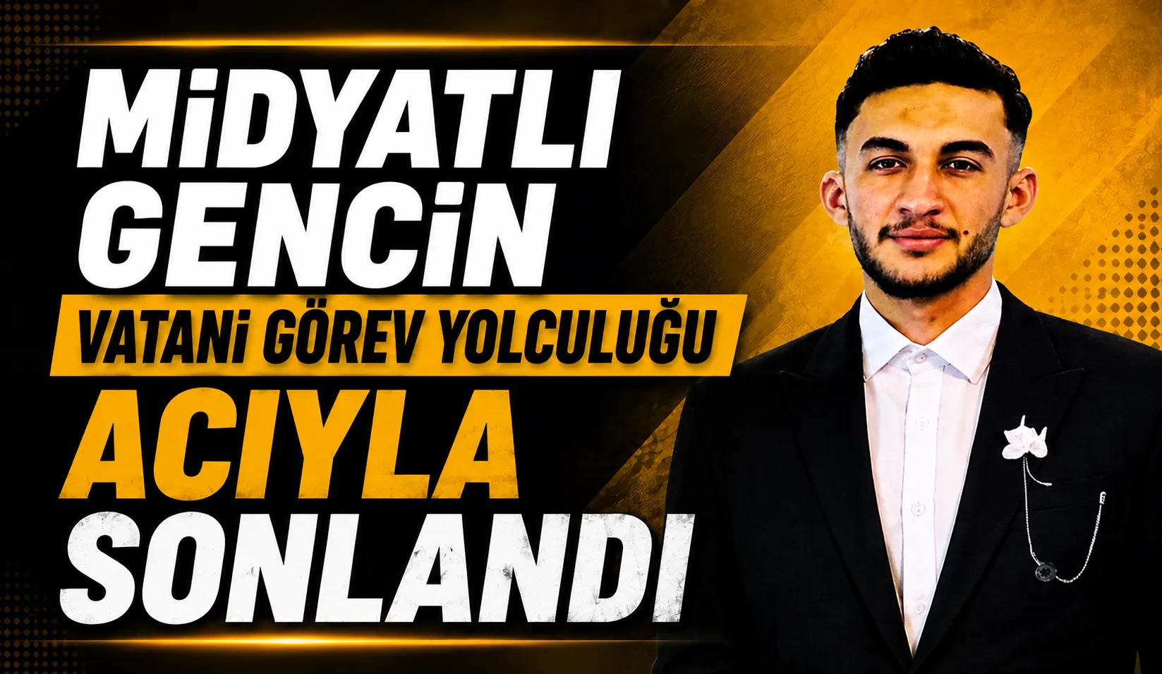 Midyatlı Gencin Vatani Görev Yolculuğu Acıyla Sonlandı