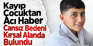 derikte kayıp çocuk ölü bulundu