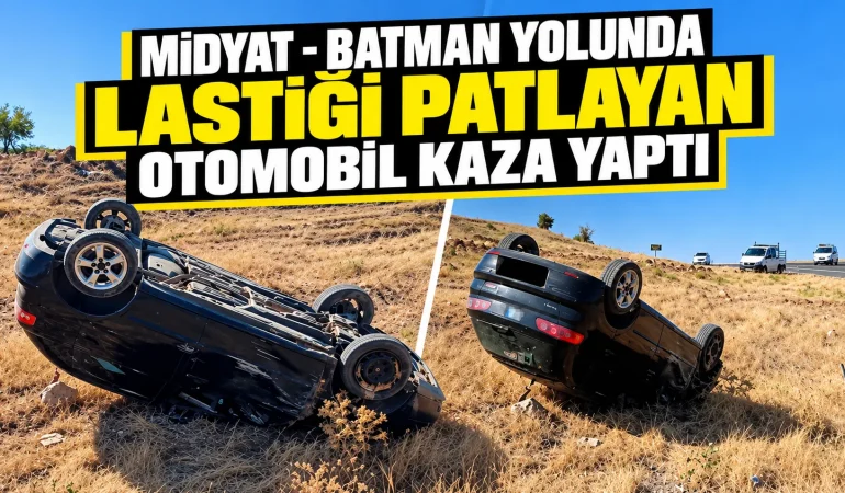 Midyat – Batman Yolunda Lastiği Patlayan Otomobil Kaza yaptı