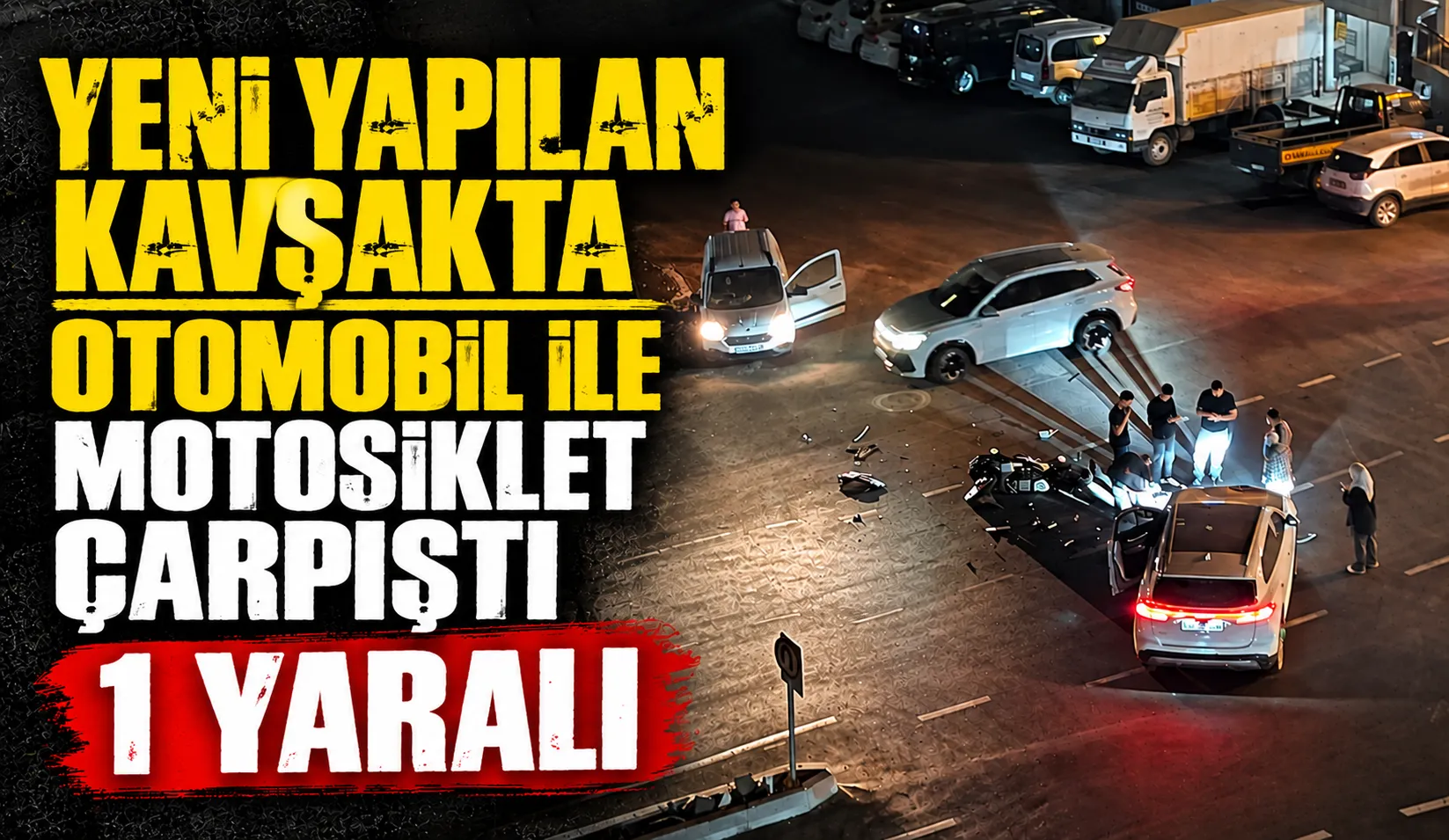 Yeni Kavşakta Yolunda Otomobil ile Motosiklet Çarpıştı: 1 Yaralı