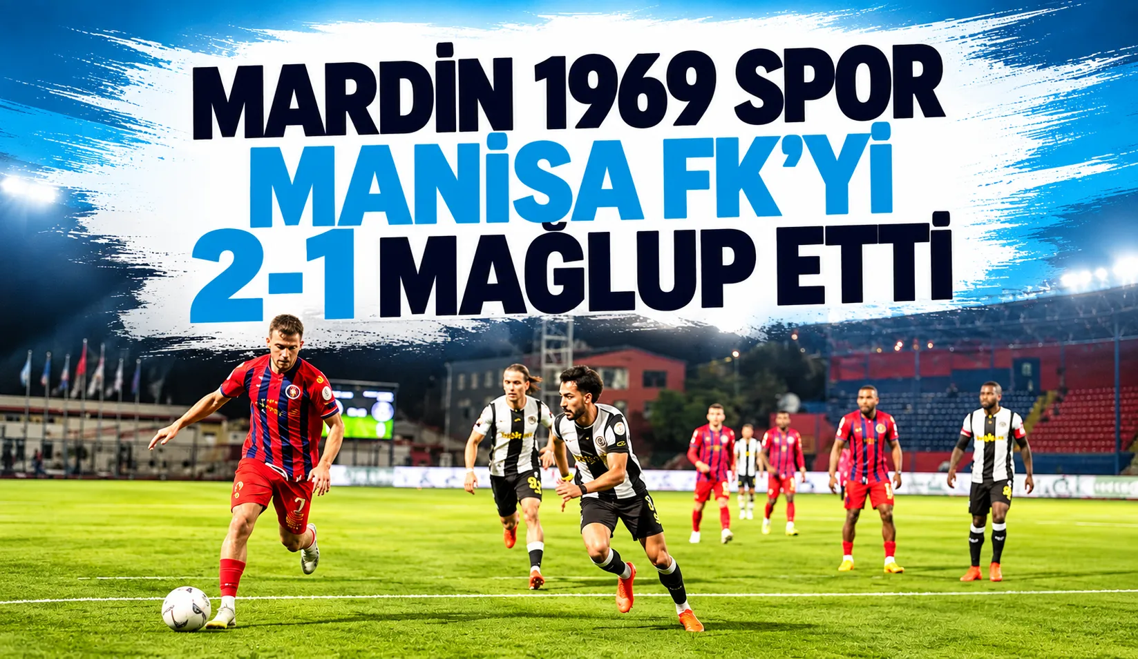 Mardin 1969 Spor, Manisa FK’yi 2-1 Mağlup Etti