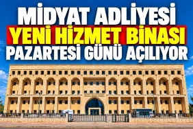 Midyat Adliyesi Yeni Binası Açılıyor
