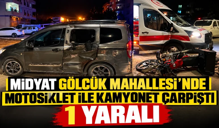 Midyat Gölcük Mahallesi’nde Motosiklet ile Kamyonet Çarpıştı: 1 Yaralı